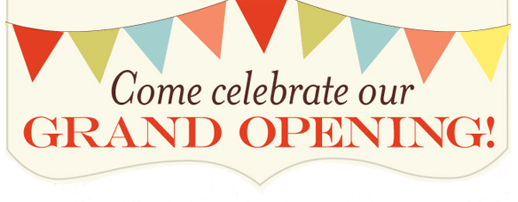 Grand Opening!